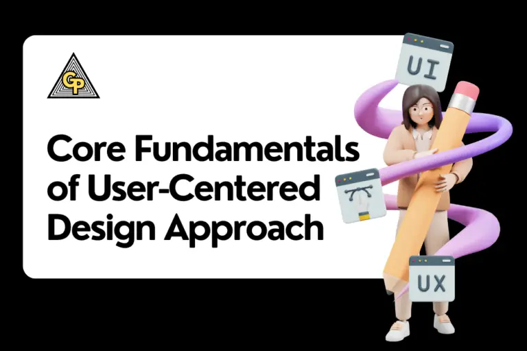 Core Fundamentals of User-Centered Design Approach