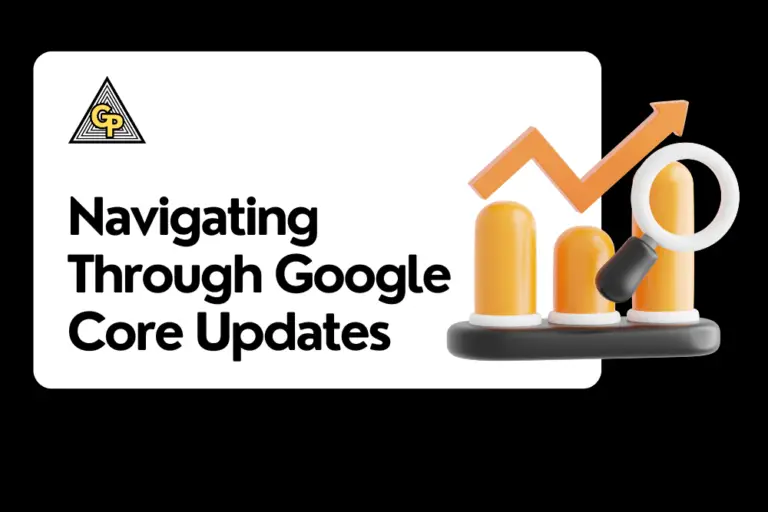 Navigating Through Google Core Updates